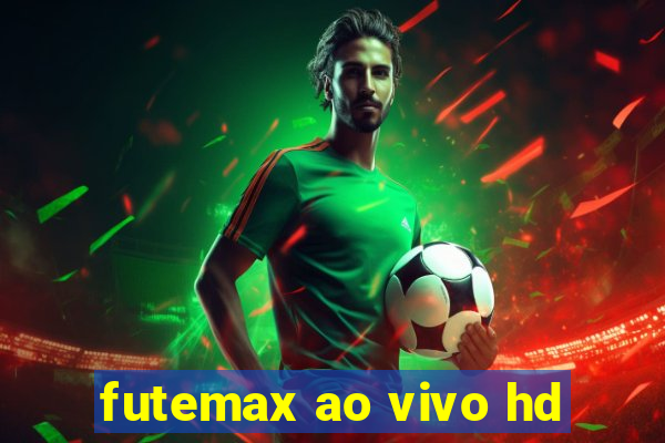 futemax ao vivo hd